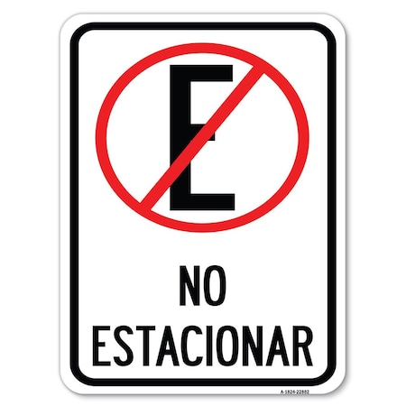 Signmission Spanish Parking No Estacionar No Parking W/ Graphic Heavy-Gauge Alum Parking, 18" H, A-1824-22882 A-1824-22882